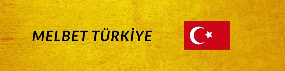 Melbet Türkiye