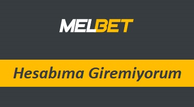 Melbet Hesabıma Giremiyorum