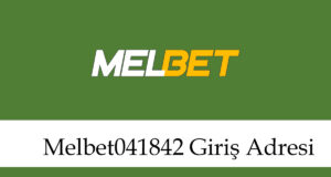 melbet041842giriş