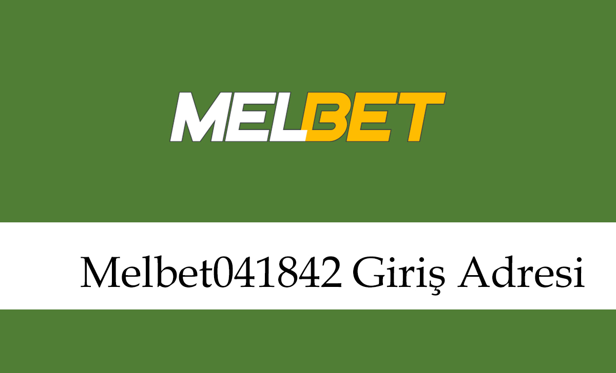 melbet041842giriş