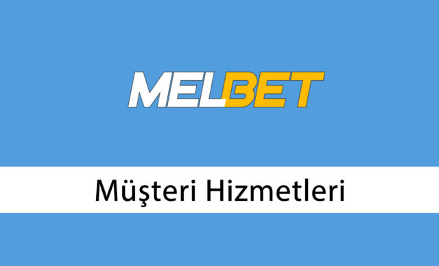 Melbet Müşteri Hizmetleri