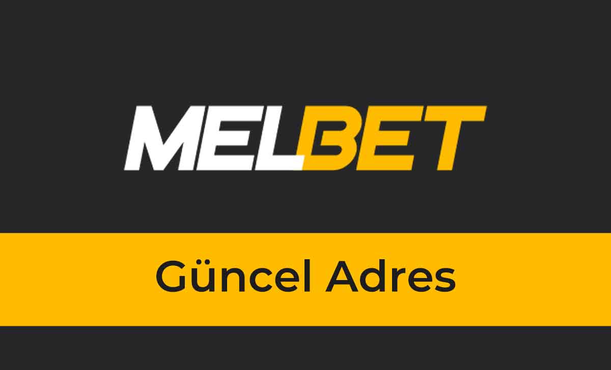Melbet Güncel Adres