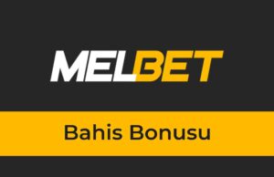 Melbet Bahis Bonusu