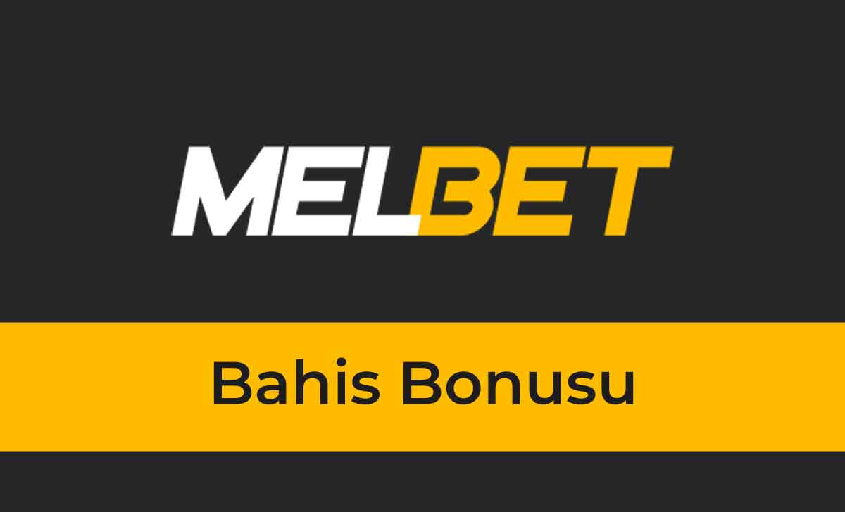 Melbet Bahis Bonusu