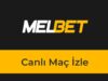 Melbet Canlı Maç İzle